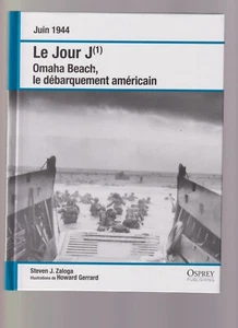 OSPREY - JUIN 1944 - LE JOUR J 1 - OMAHA BEACH , LE DEBARQUEMENT AMERICAIN - Picture 1 of 2