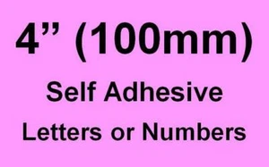 4" (100mm) Self Adhesive Numbers / Letters (you choose upto 8 off) - Picture 1 of 2