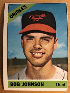 1966 Topps Bob Johnson Baseball Card #148 Orioles First Base/OF Mid-Grade G/VG