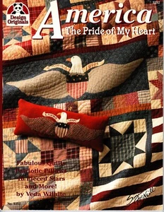 America The Pride of My Heart: Fabulous Quilts, Patriotic Pillows, 16 Pieced-St, - Picture 1 of 2