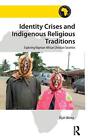 Identity Crises and Indigenous Religious Tradit. Obinna<|