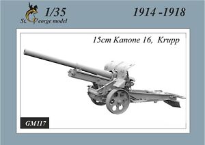 ST. GEORGE MODEL 1:35 WWI GM117 15CM KANONE 16, KRUPP LIMITED EDITION