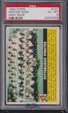 Pittsburgh Pirates TC GRAY BACK 1956 Topps 121a  PSA 6 EXMT - Pittsburgh Pirates