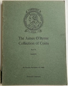 Christie’s. The James O'Byrne Collection of Coins. Part VI: SAXONY. 1966 - Picture 1 of 1