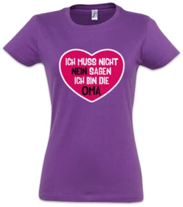 Nicht Nein Sagen Damen T-Shirt Fun Ich Bin Die Oma Beste Omi Enkel Großmutter - Picture 1 of 1