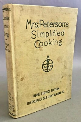 Mrs. Anna J. Peterson’s Simplified Cooking   Peoples Gas Light and Coke Co. 1927 - Image 1 of 4