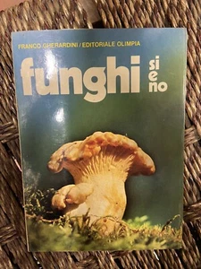 Funghi si e no Franco Gherardini - ed. olimpia 1976 L2/O ° - Imagen 1 de 3