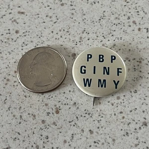 PBPGINFWMY Please Be Patient God Is Not Finished With Me Yet Pinback Button - Picture 1 of 2