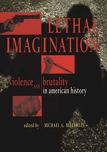 Lethal Imagination: Violence and Brutality in American History - Image 1 of 1