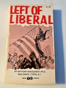 LEFT OF LIBERAL by Anthony Bouscaren, PHD & Daniel Lyons; Paperback (1969) - Imagen 1 de 4