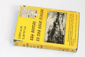 SEA ROUTES TO THE GOLD FIELDS by Oscar Lewis, stated First Edition 1949, hcdj - Bild 1 von 8