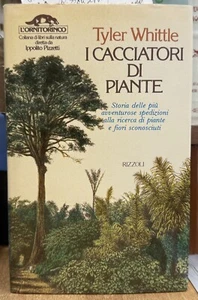 (Botanica) T. Whittler - I CACCIATORI DI PIANTE - I EDIZIONE - Rizzoli 1980 - Imagen 1 de 1