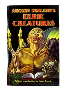 RARE! 1st/1st "August Derleth's Eerie Creatures" 2009 Softcover Battered Silicon - Foto 1 di 5