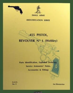 .455 Pistol, Revolver No 1 (Webley) SAIS No 9 Book by Ian Skennerton - Bild 1 von 7