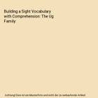 Building A Sight Vocabulary With Comprehension The Ug Family Williams Christi