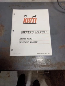 Kioti KL102 Front End Loader Owners Operator Manual Catalog Book - Picture 1 of 2