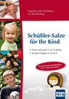 Schüßler-Salze für Ihr Kind - Sanfte Heilung für 0- bis 14-j ... 9783938396247