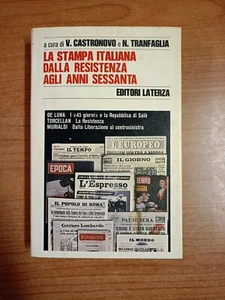 LA STAMPA ITALIANA DALLA RESISTENZA AGLI ANNI SESSANTA - Laterza 1980. Sc92 - Foto 1 di 8