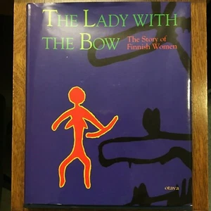 The Lady with the Bow: The Story of Finnish Women ed. by Merja Manninen VG+ - Picture 1 of 6