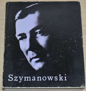 SZYMANOWSKI PICTORIAL ALBUM Polish Composer Photograph Life Career People Events - Imagen 1 de 6