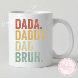 Fathers day gift, novelty mug, gift for Dad, Daddy, Dada, Bruh, Coffee Mug - Picture 1 of 1