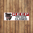 Staffordshire Terrier Keep The Gate Closed Metal Gate Sign 266mm X 87mm. (781h2)