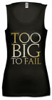Too Big To Fail Women Tank Top Fun Chubby Pride fat large big proud heavy plump