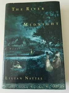 Nattel, Lilian THE RIVER MIDNIGHT 1st Edition 1st Printing - Picture 1 of 2