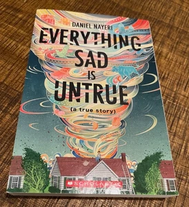 Everything Sad Is Untrue by Daniel Nayeri (A True Story) - Paperback - Picture 1 of 5