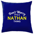Don't Worry It's a NATHAN Thing! Cushion Surname Custom Name Family Cover
