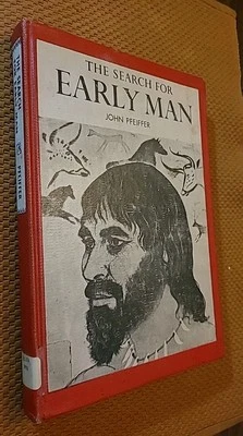 The Search for Early Man by John Pfeiffer (1963, Hardcover) First Edition - Image 1 of 4