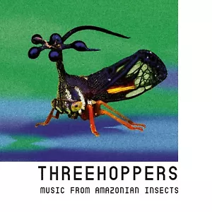 CD Threehoppers (Box Set) 2CDs - Liquid Music From Amazonian Insects - Bild 1 von 1