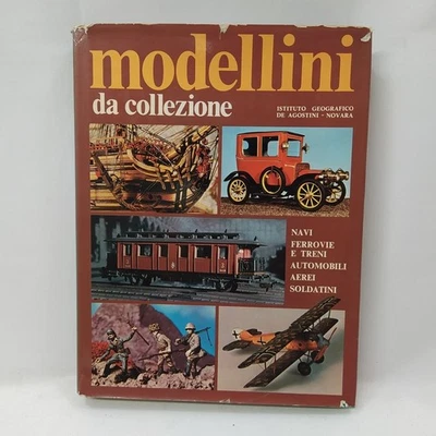 Libro Modellini da collezione. Navi ferrovie e treni automobili aerei soldatini - Immagine 1 di 4
