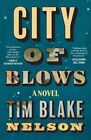 City of Blows, Paperback by Nelson, Tim Blake, Like New Used, Free shipping i...