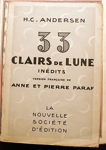 ANDERSEN/33 CLAIRS DE LUNE INEDITS/VF D'ANNE ET PIERRE PARAF/ED NSD/1929/EO/RARE - Foto 1 di 1