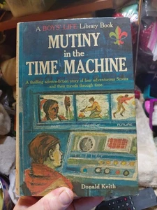 Mutiny in the Time Machine (A Boys' Life Library Book) 1963 HB/PC - Bild 1 von 13