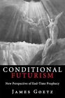 Goetz - Conditional Futurism - New Paperback Or Softback - J555z