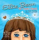 Ellie Bean the Drama Queen: A Children's Book About Sensory Proc