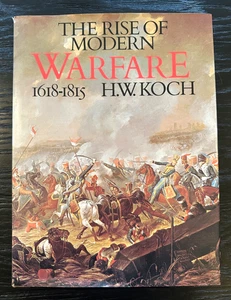 VTG Book The Rise of Modern Warfare 1618-1815 H.W. Koch First Edition 1981 Hard - Bild 1 von 21