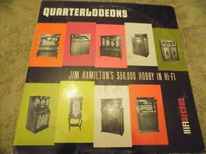 QUARTERLODEONS Jim Hamilton's $50,000 Hobby In Hi-Fi LP - Imagen 1 de 1