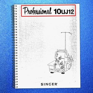 SINGER 10UJ12-OVERLOCKER Sewing Machine User Manual Guide [DURABLE COIL BINDING] - Picture 1 of 5