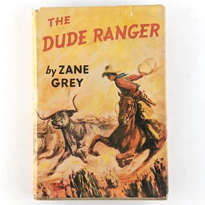 The Dude Ranger, Zane Grey - Grosset & Dunlap, HCDJ, Vintage Western - Picture 1 of 16