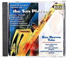 Ray Brown Trio – Some Of My Best Friends Are...The Sax Players - CD PreOwned