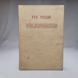 Vintage Fix Your Volkswagen Jud Purvis 1965 Hardcover Manual Car Repair Book VW - Picture 1 of 24