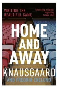 Fredrik Ekelund Karl Ove Knausgaard Home and Away (Tapa blanda) - Picture 1 of 1