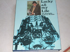 Lucky All My Life - The Biography Of Harry Weslake By Jeff Clew - 1979- Engines