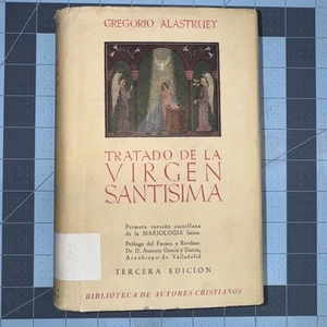 Tratado De La Virgen Santísima 1952, Por GREGORIO ALASTRUEY, Editorial BAC. - Imagen 1 de 13