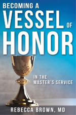 Rebecca Brown Becoming a Vessel of Honor (Paperback)