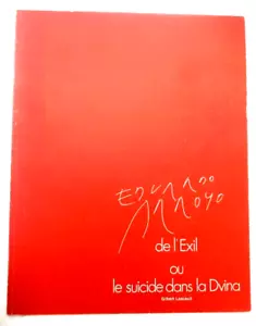 Eduardo Arroyo. of Exile Or Suicide IN La Dvina. Galerie Karl Flinker - Picture 1 of 4