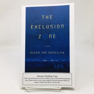 Exclusion Zone ARC Alexis Von Konigslow Mystery Chernobyl Novel Proof - Imagen 1 de 5